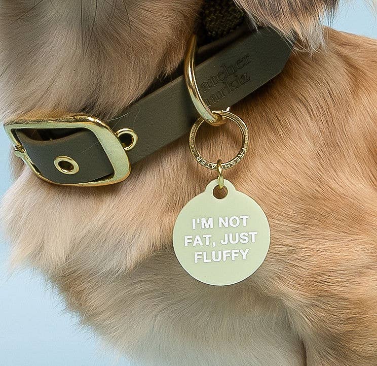 Not Fat, Just Fluffy Pet Tag