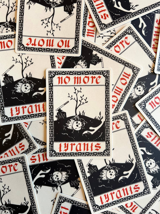 No More Tyrants Sticker