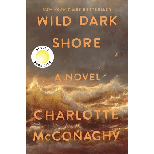 Wild Dark Shore: Reese's Book Club Pick (a Novel)