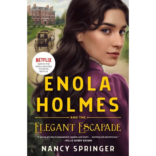 Enola Holmes and the Elegant Escapade: The New Adventures of Enola Holmes 2